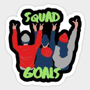 Squad Goals Sticker